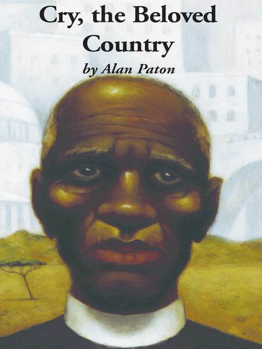 Title details for Cry, the Beloved Country by Alan Paton - Available